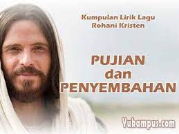 Maybe you would like to learn more about one of these? 1000 Lirik Lagu Rohani Kristen Pujian Dan Penyembahan Yukampus