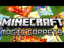 minecraft magic carpet mod you