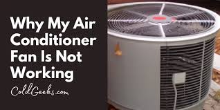 why my air conditioner fan is not