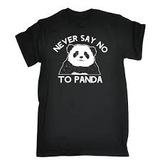 Never Say No To Panda T Shirt Bear Cute Awesome China Joke