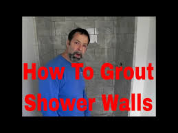 How To Grout Shower Walls The Right Way