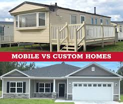 custom built homes vs mobile homes