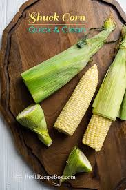 how to shuck corn and de kernal corn