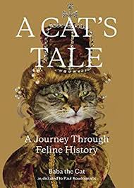 Belonging or relating to the cat family: A Cat S Tale A Journey Through Feline History By Koudounaris Paul Cat Baba The Amazon Ae