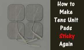 how to make tens unit pads sticky again