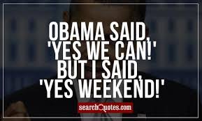Image result for quotes week end funny