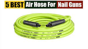 best air hose for nail gun of 2024