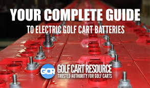 Golf Cart Batteries Your Complete Guide To Electric Golf