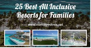all inclusive resorts for families