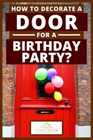 to decorate a door for a birthday party