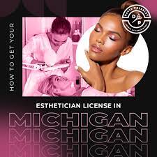 your esthetician license in michigan