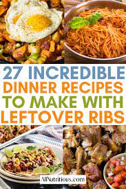 27 best leftover ribs recipes to enjoy