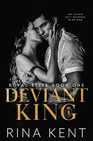 Maybe you would like to learn more about one of these? Deviant King Royal Elite 1 By Rina Kent