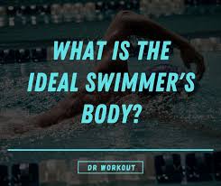 swimmer s body how to get it let s