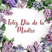 Feliz Día de la Madre! 150 frases e imágenes bonitas para felicitarla