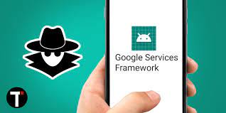 is google services framework spyware