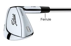 Explaining Ferrules On Golf Clubs What Is Its Purpose