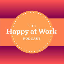 The Happy at Work Podcast