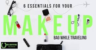 6 essentials for your makeup bag while