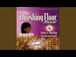 the threshing floor revival praise
