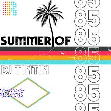 Dj Tintin Summer Of 85 42 Traxsource Top 100 Nu Disco