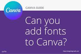 can you add fonts to canva all