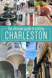 finally the ultimate guide to visiting charleston south carolina for s weekends