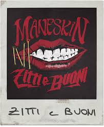 The song will also represent italy in the eurovision song contest 2021. Zitti E Buoni Maneskin