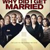 Why Did I Get Married Movie?