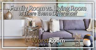 family room vs living room is there
