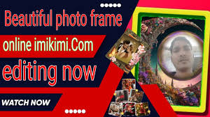 photo frame imikimi com editing