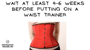 How to put on a waist trainer corset. Waist Training After Pregnancy Do You Need To Do It Postpartum Trainer Md