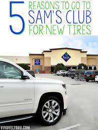 Discount tires online at sam's club's tire shop. 5 Reasons To Go To Sam S Club For Tires Viva Veltoro