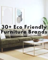 30 eco friendly furniture brands to