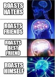Amazingly epic savage n clever comebacks for roasting the haters bullies narcissists and jerks who like to give rude insults. Meme Creator Funny Roasts Haters Roasts Best Friend Roasts Himself Roasts Friends Meme Generator At Memecreator Org