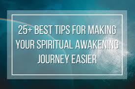 Where do you start on this new, scary, and equally exciting journey to your highest self? 25 Best Tips For Making Your Spiritual Awakening Journey Easier Blog