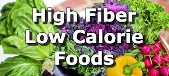 High Fiber Low Calorie Foods For Your Weight Loss Diet