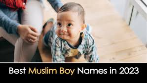 muslim boy names born in 2023 best