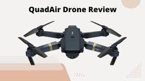 quadair drone reviews the best budget