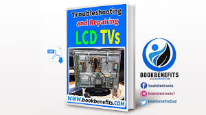 troubleshooting and repairing lcd tvs