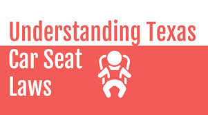 texas car seat laws what you need to know