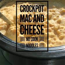 crockpot mac and cheese no cook