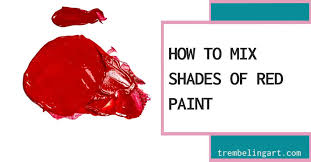 Mixing Shades Of Red Paint