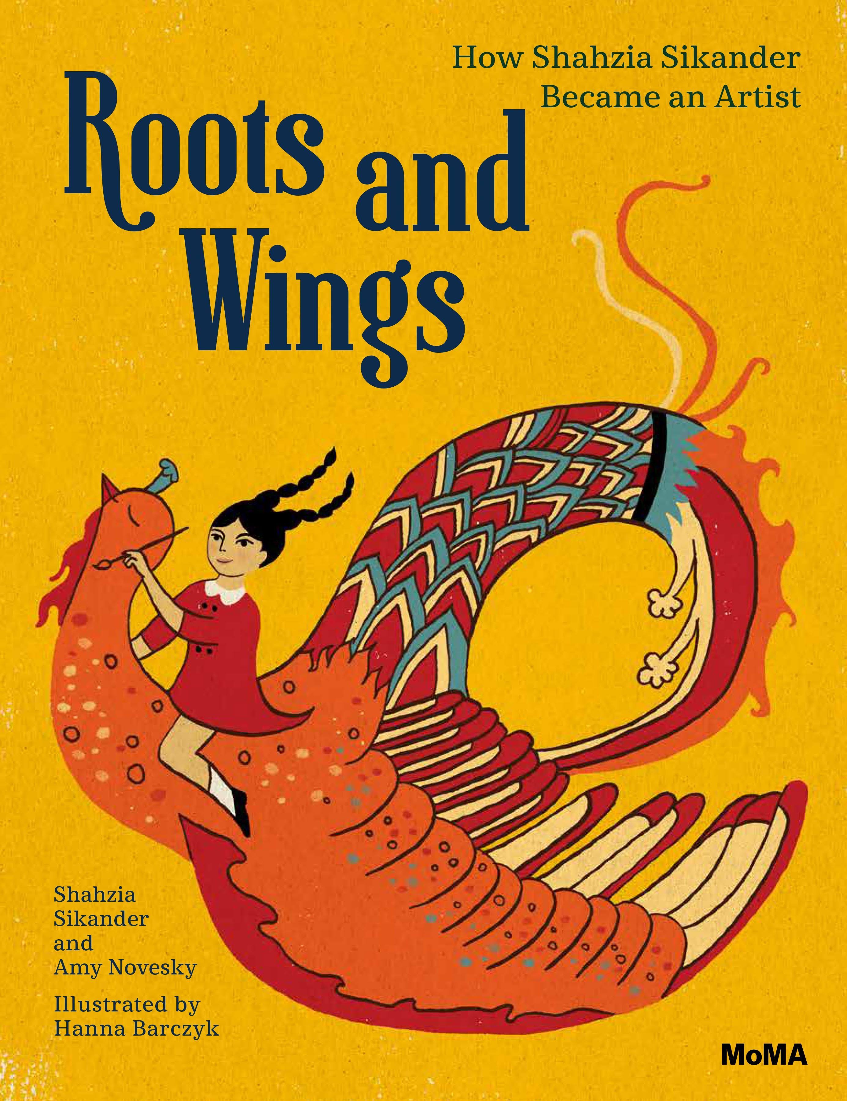 Roots and Wings: How Shahzia Sikander Became an Artist: Sikander, Shahzia,  Barczyk, Hanna: 9781633450356: Books: Amazon.com