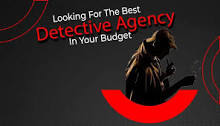 Looking For The Best Detective Agency In Your Budget?