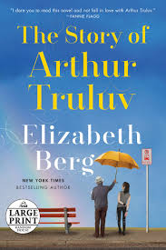 'i wish i was only married once': The Story Of Arthur Truluv A Novel Random House Large Print Berg Elizabeth 9781524783037 Amazon Com Books