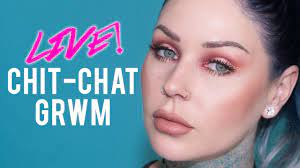 live stream chit chat grwm everyday