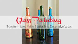 Wine Bottles Into Decorative Vases