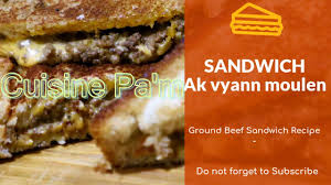 Mar 25, 2020 · medium or hot salsa adds a touch of heat to this classic ground beef favorite. Yon Bon Ti Sandwich Ak Vyan Moulen Ground Beef Sandwich Recipe Youtube