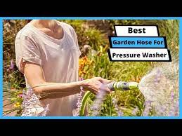 Best Garden Hose For Pressure Washer